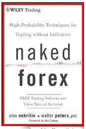Naked Forex: High-Probability Techniques for Trading Without Indicators Review